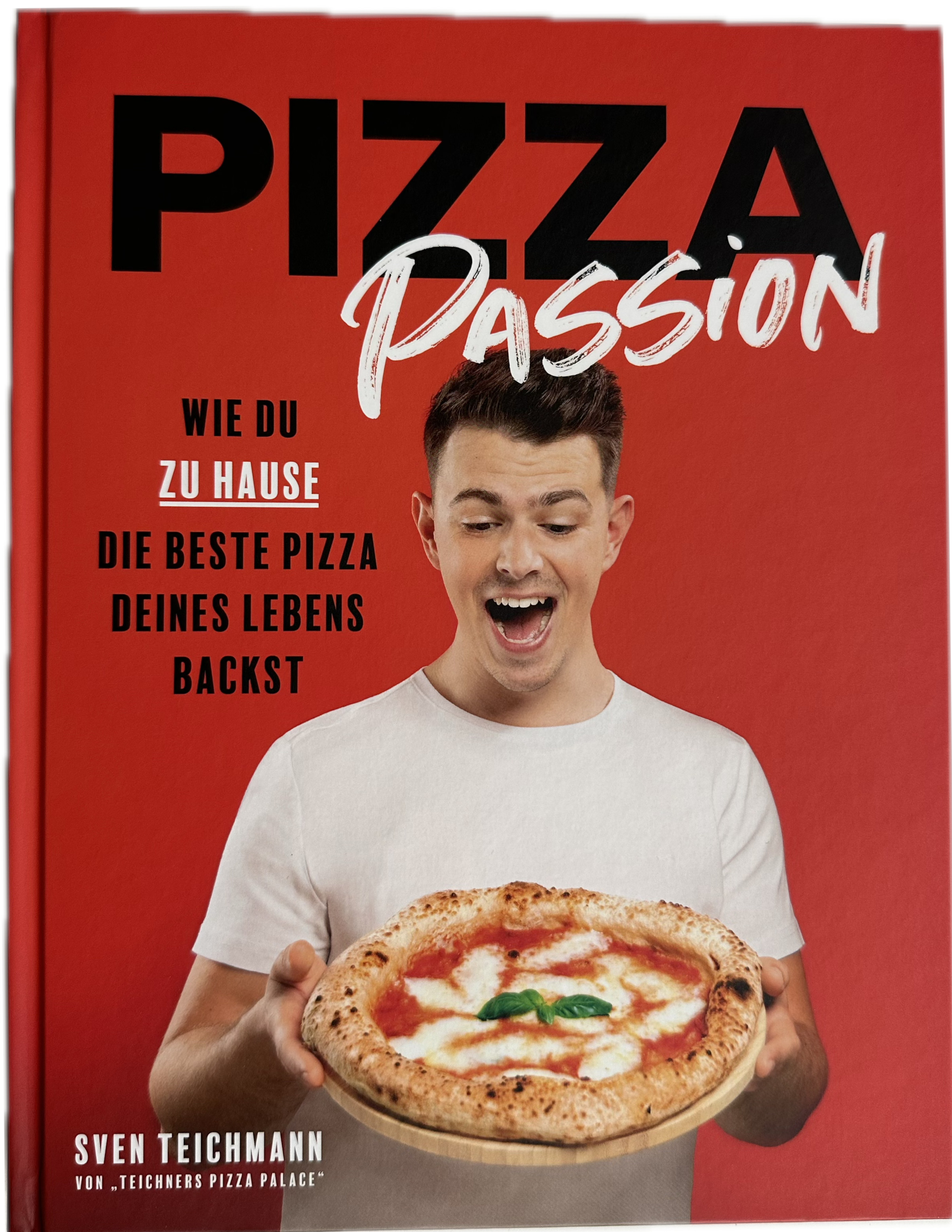 Pizza Passion Kochbuch- Sven Teichmann - 2024