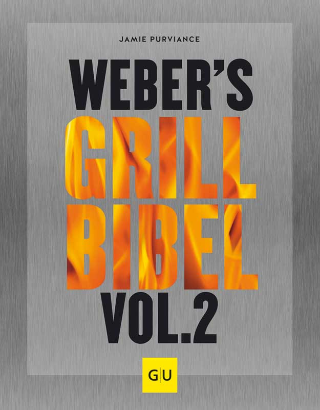 Weber's Grill Bibel Vol. II