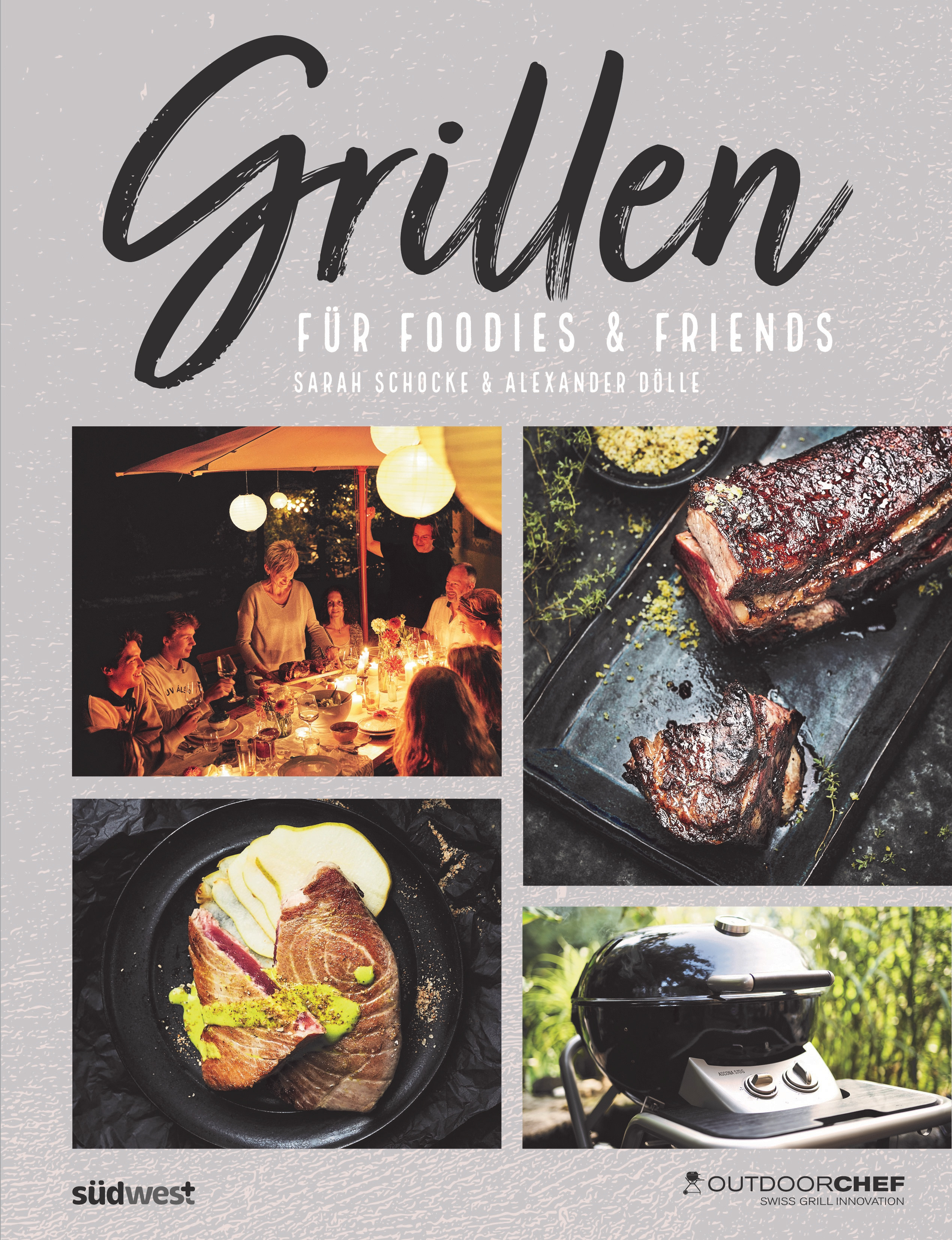 Grilling for Foodies & Friends (nur in Deutsch!)